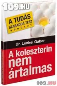 Dr. Lenkei Gábor: A koleszterin nem ártalmas