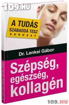 Dr. Lenkei Gábor: Szépség, egészség, kollagén